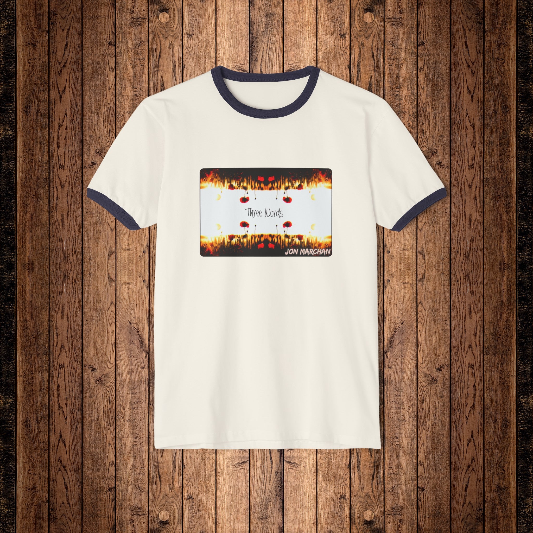 Jon Marchan - Three Words Classic Ringer Shirt