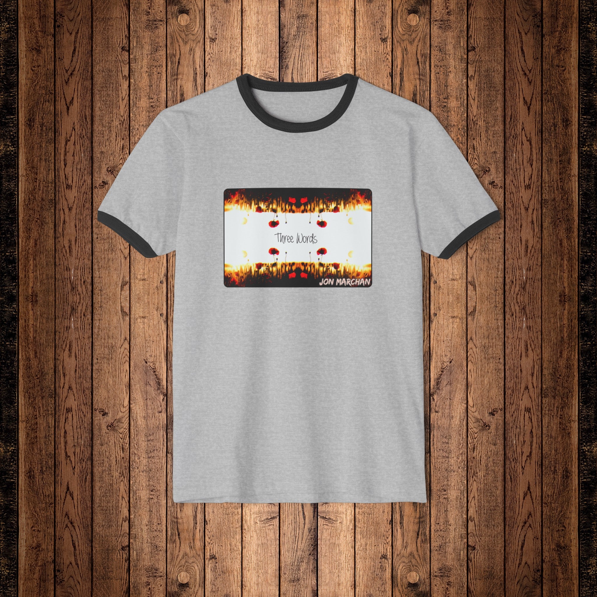 Jon Marchan - Three Words Classic Ringer Shirt